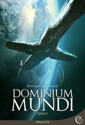 Dominium Mundi - Livre I