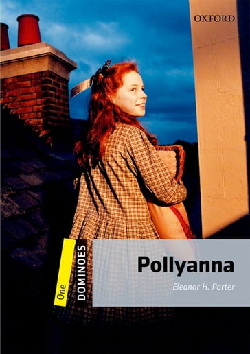 Dominoes: One. Pollyanna - Eleanor Hodgman Porter - Bill Bowler