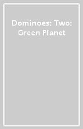 Dominoes: Two: Green Planet