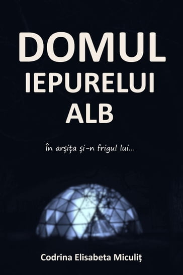 Domul Iepurelui Alb - Codrina Elisabeta Miculi