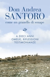 Don Andrea Santoro: come un granello di senape