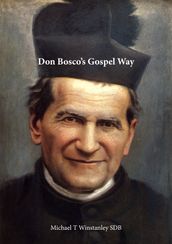 Don Bosco s Gospel Way