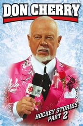 Don Cherry s Hockey Stories Part 2