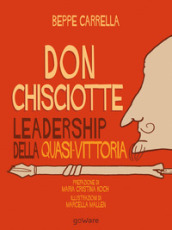 Don Chisciotte. Leadership della quasi-vittoria