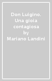 Don Luigino. Una gioia contagiosa