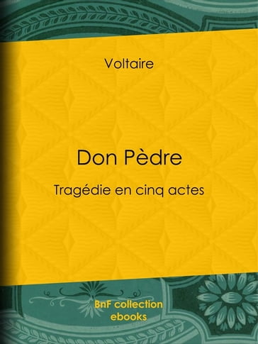 Don Pèdre - Louis Moland - Voltaire