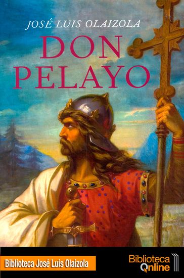 Don Pelayo - José Luis Olaizola