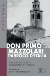 Don Primo Mazzolari, parroco d Italia