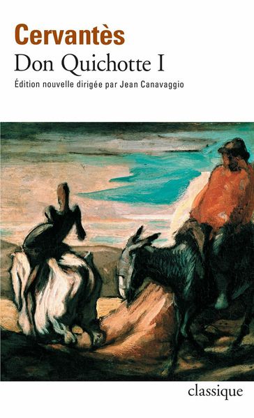 Don Quichotte (Tome 1) - Ignacio Cervantes - Jean Canavaggio