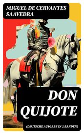 Don Quijote (Deutsche Ausgabe in 2 Bänden)