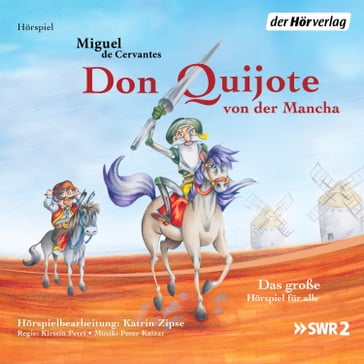 Don Quijote von der Mancha - Miguel De Cervantes Saavedra - Peter Kaizar - Kirstin Petri - Katrin Zipse