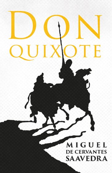 Don Quixote - James Fitzmaurice-Kelly - Miguel De Cervantes Saavedra