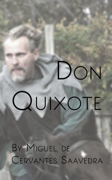 Don Quixote - Miguel De Cervantes Saavedra