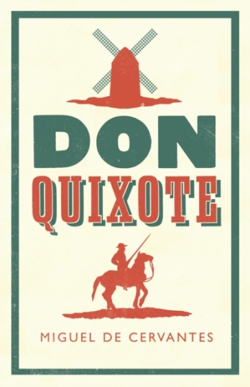 Don Quixote - Miguel de Cervantes