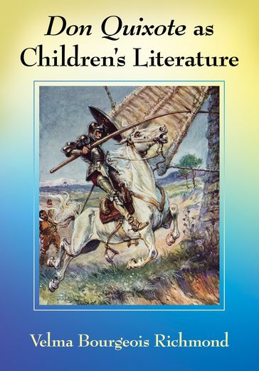 Don Quixote as Children's Literature - Velma Bourgeois Richmond