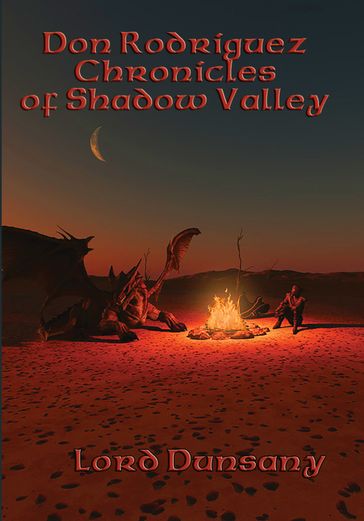 Don Rodriguez Chronicles of Shadow Valley - Dunsany Lord