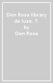 Don Rosa library de luxe. 7.