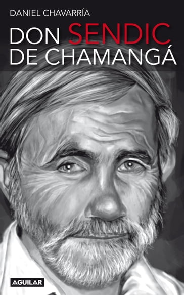 Don Sendic de Chamangá - Daniel Chavarrìa