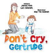 Don T Cry Gertrude