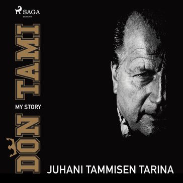 Don Tami: My Story - Juhani Tamminen - Mauri Nurmi - Juha Nurmi