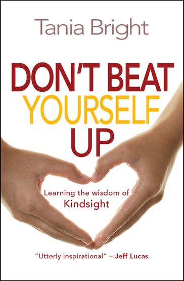Don't Beat Yourself Up - Tania Bright