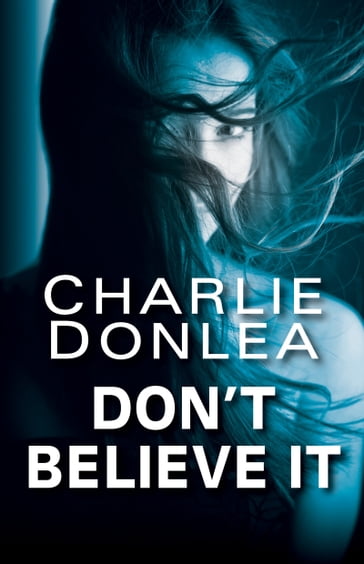 Don't Believe It - Charlie Donlea