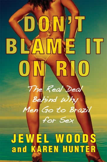 Don't Blame It on Rio - Jewel Woods - Karen Hunter