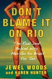 Don t Blame It on Rio