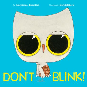 Don't Blink! - Amy Krouse Rosenthal