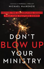 Don t Blow Up Your Ministry