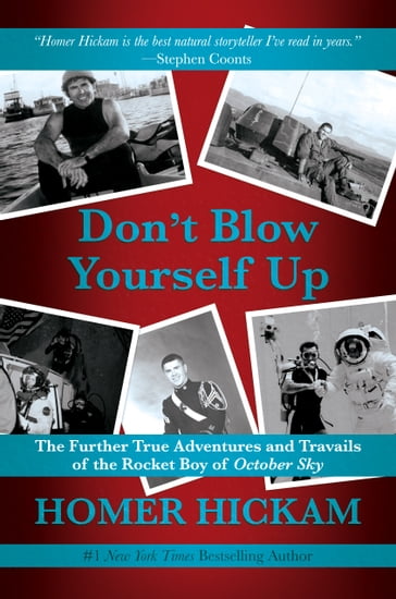 Don't Blow Yourself Up - Homer Hickam