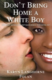 Don t Bring Home a White Boy