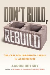 Don t Build, Rebuild