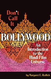 Don t Call It Bollywood