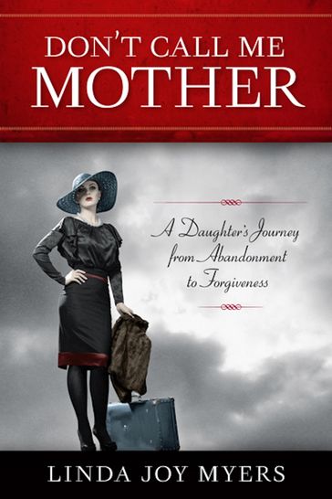 Don't Call Me Mother - Linda Joy Myers