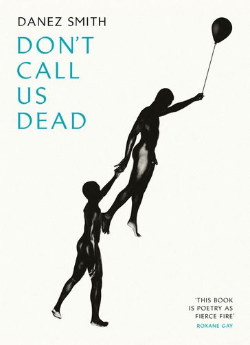 Don't Call Us Dead - Danez Smith