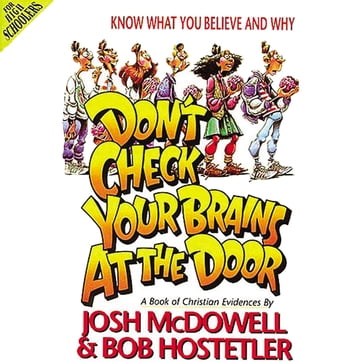 Don't Check Your Brains at the Door - Josh McDowell - Bob Hostetler