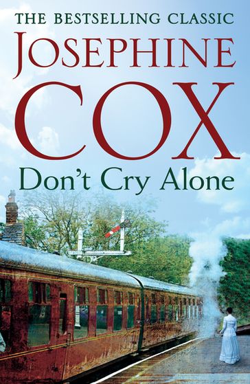 Don't Cry Alone - Josephine Cox