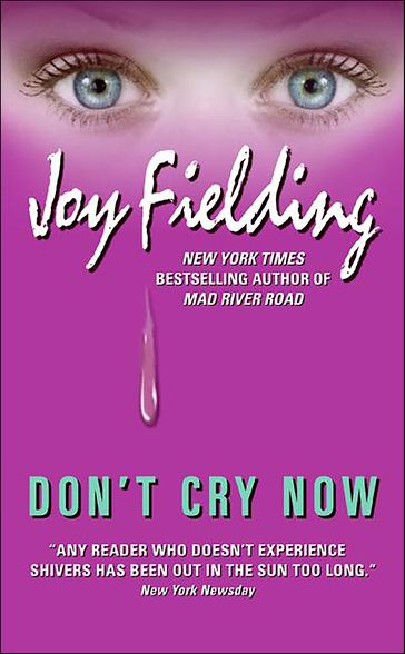 Don't Cry Now - Joy Fielding
