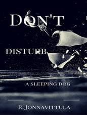 Don t Disturb a Sleeping Dog