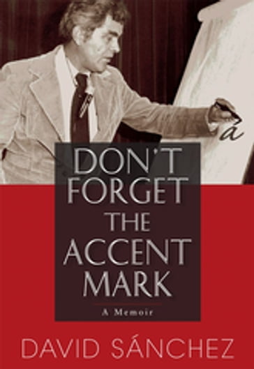 Don't Forget the Accent Mark - David Sánchez