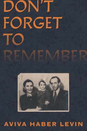 Don't Forget to Remember - Aviva Haber Levin