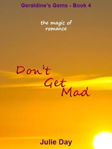 Don't Get Mad - Julie Day