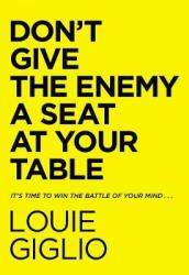 Don t Give the Enemy a Seat at Your Table