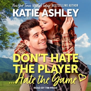 Don't Hate the PlayerHate the Game - Katie Ashley