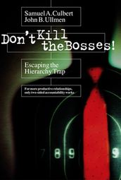 Don t Kill the Bosses!