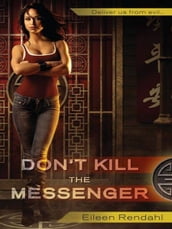 Don t Kill the Messenger