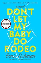 Don t Let My Baby Do Rodeo