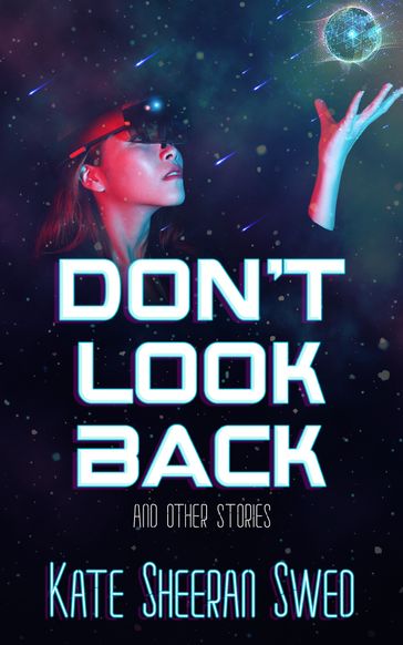 Don't Look Back - Kate Sheeran Swed