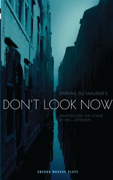 Don't Look Now - Daphne Du Maurier - Nell Leyshon